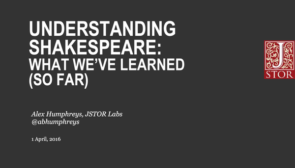 Understanding Shakespeare: What We've Learned (So Far)