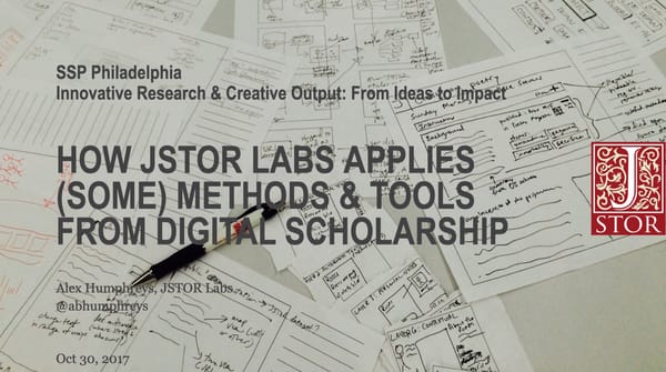 How JSTOR Labs Applies (Some) Methods & Tools from Digital Scholarship